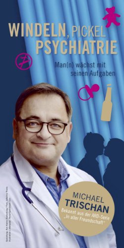 Michael Trischan - Windeln, Pickel, Psychiatrie